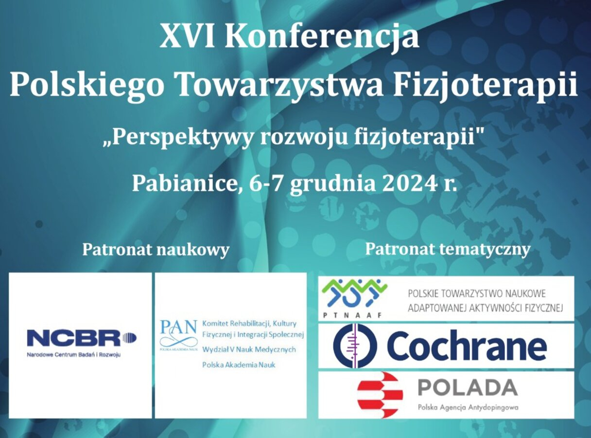 XVI Konferencja Polskiego Towarzystwa Fizjoterapii.